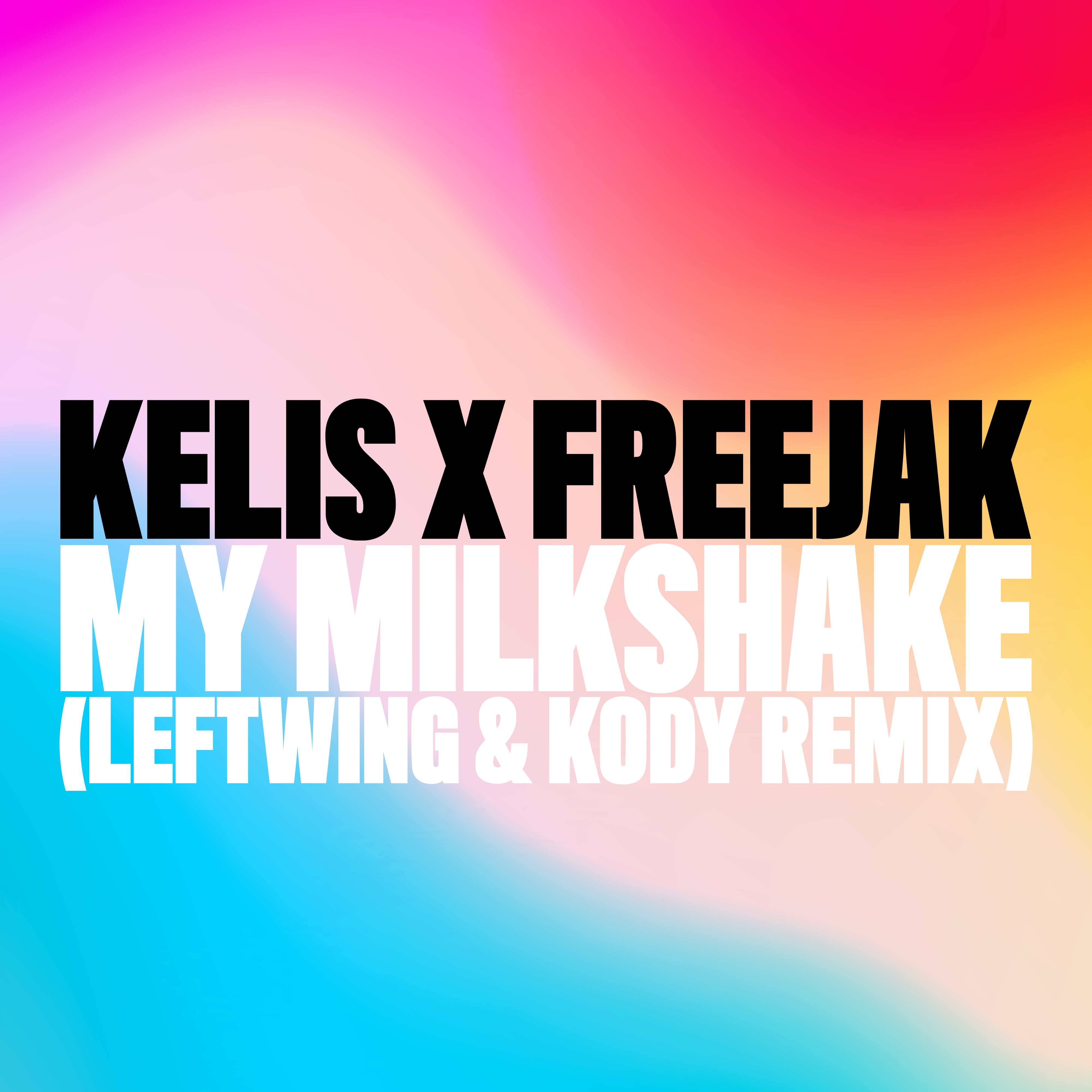 My Milkshake (Leftwing : Kody Remix) - Single album cover