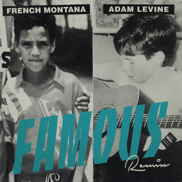Famous (Remix) [feat. Adam Levine] - Single album cover