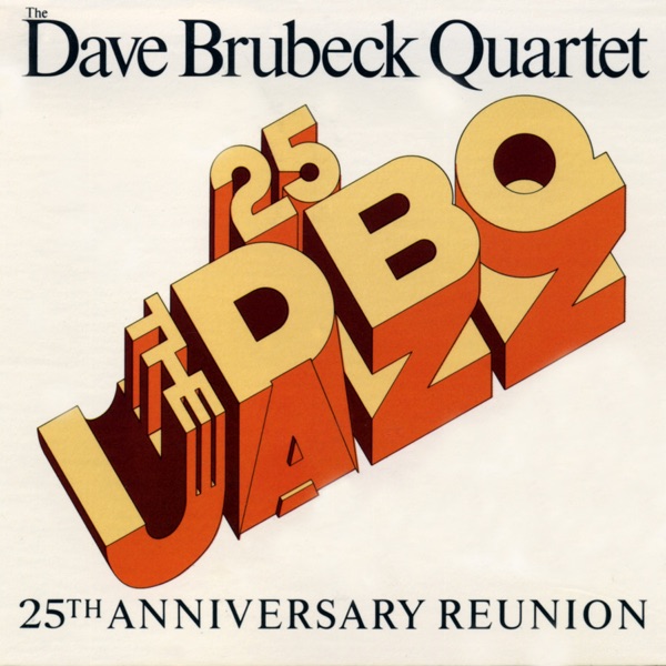 The Dave Brubeck Quartet: 25th Anniversary Reunion album cover
