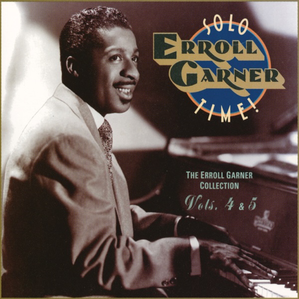 Solo Time! The Erroll Garner Collection, Vol. 4 & 5 album cover
