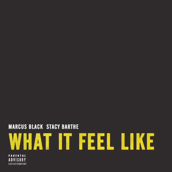 What It Feel Like (feat. Stacy Barthe) - Single album cover