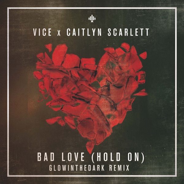 Bad Love (GLOWINTHEDARK Remix) - Single album cover