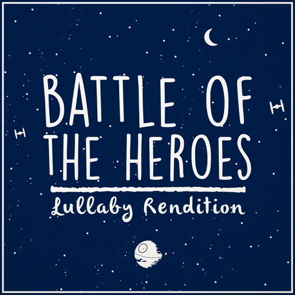 Battle of the Heroes (Lullaby Rendition) - Single album cover