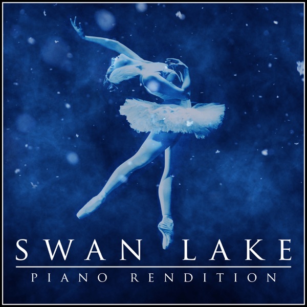 Swan Lake (Piano Rendition) - Single album cover