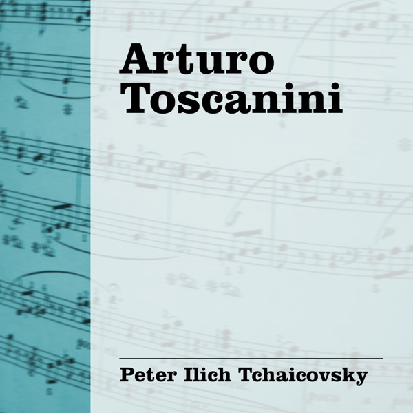 Arturo Toscanini: Tchaicovsky album cover