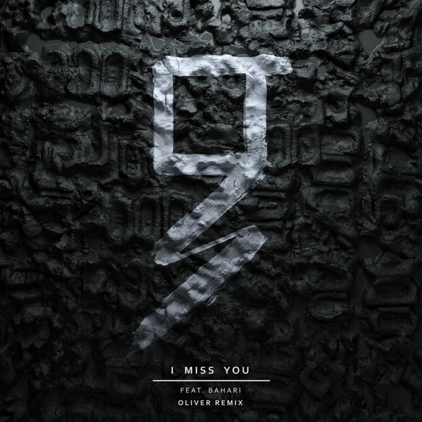 I Miss You (Oliver Remix) [feat. Bahari] - Single album cover