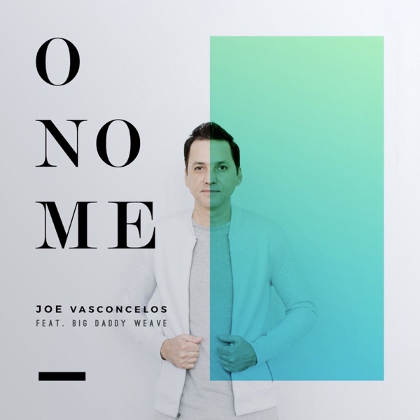O Nome (feat. Big Daddy Weave) - Single album cover