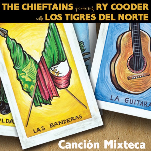 Canción Mixteca (feat. Ry Cooder) [with Los Tigres del Norte] - Single album cover