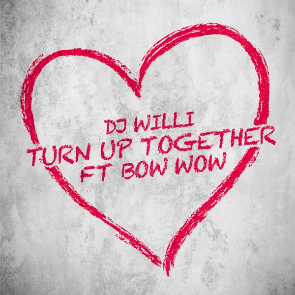 Turn Up Together (feat. Bow Wow) - Single album cover
