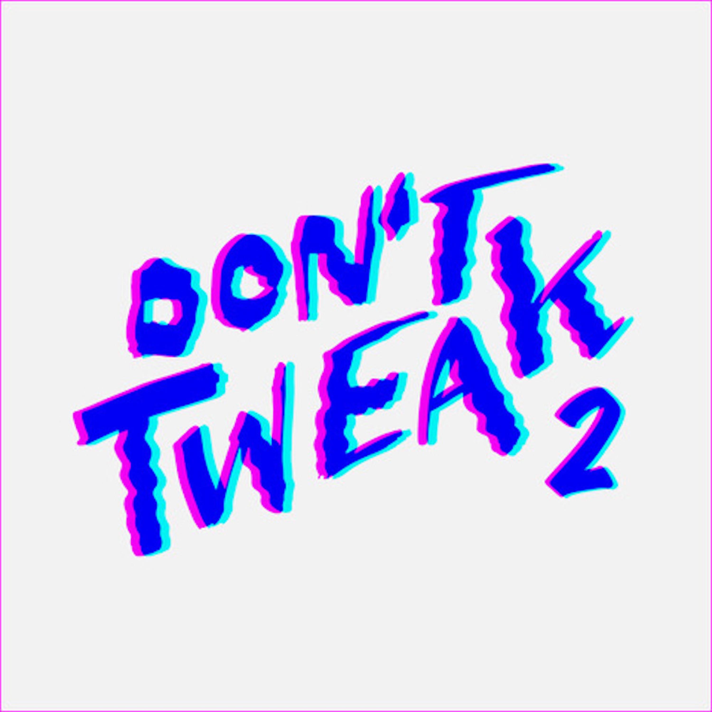Don't Tweak 2 album cover