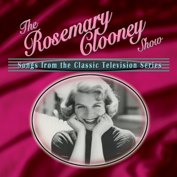 The Rosemary Clooney Show: Songs from the Classic Television Series album cover