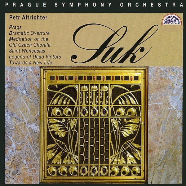 Suk: Praga, Dramatic Overture, Meditation album cover