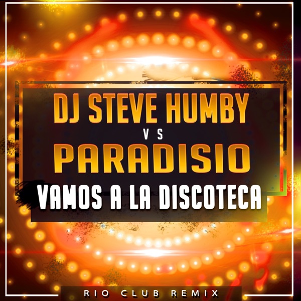 Vamos a la Discoteca (DJ Steve Humby Río Club Remix) - Single album cover
