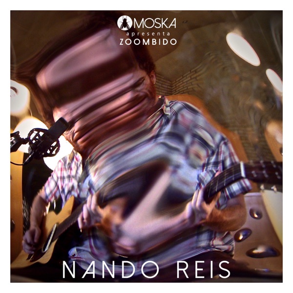 Moska Apresenta Zoombido: Nando Reis - Single album cover