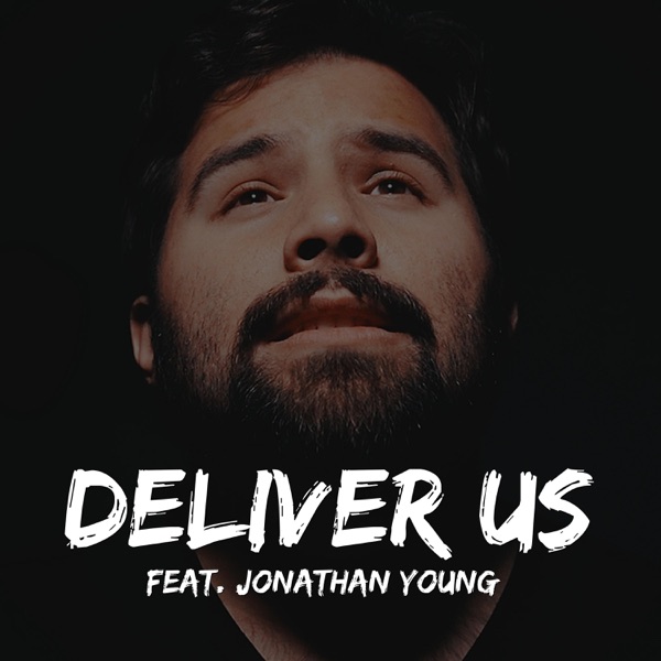 Deliver Us (feat. Jonathan Young) - Single album cover