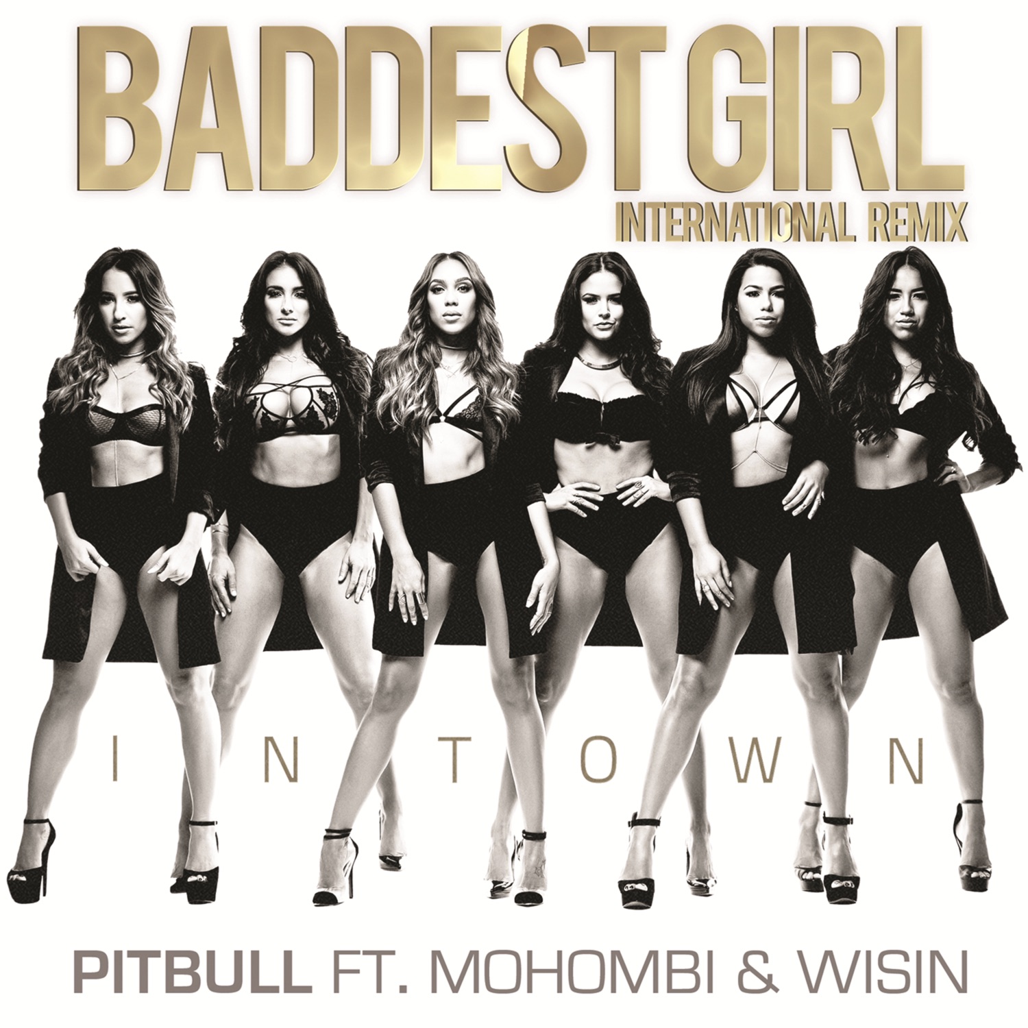 Baddest Girl in Town (International Remix) [feat. Mohombi & Wisin] - Single album cover