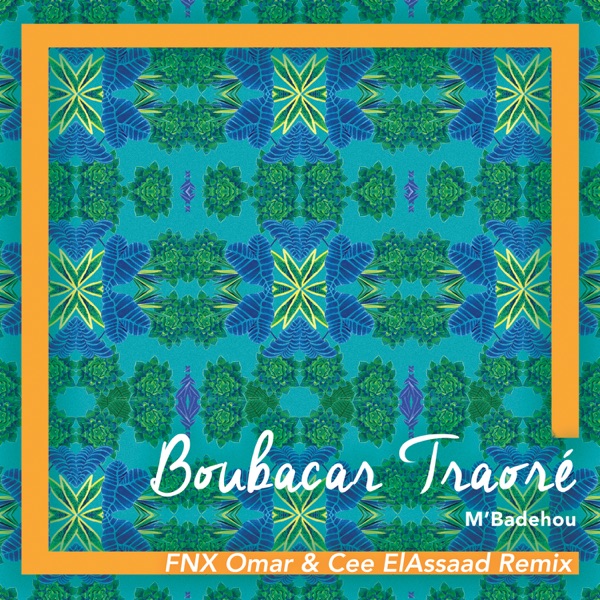 M'Badehou (FNX Omar & Cee ElAssaad Remix) - Single album cover