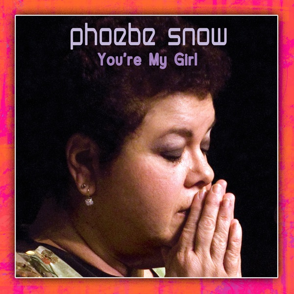 You're My Girl (2008 Live At Woodstock) - Single album cover
