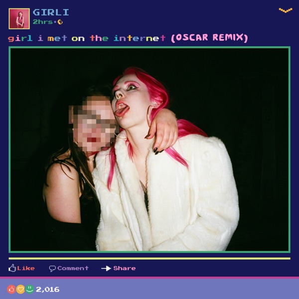 Girl I Met on the Internet (Oscar Remix) - Single album cover