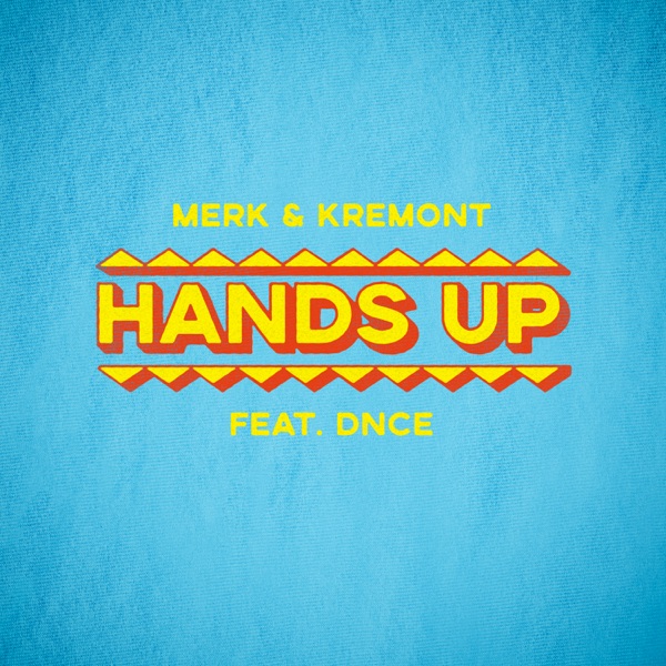 Hands Up (feat. DNCE) - Single album cover
