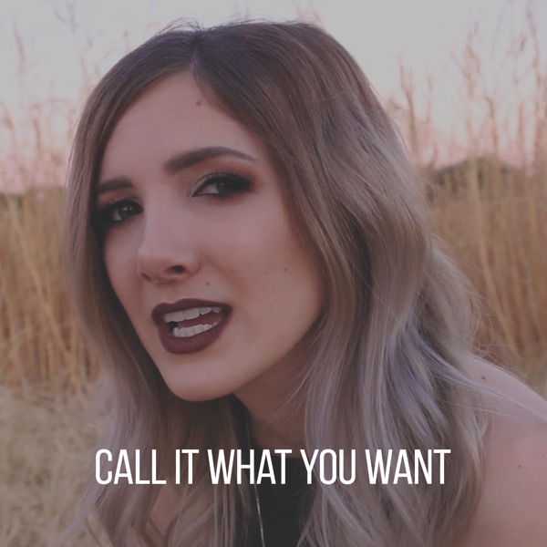 Call It What You Want - Single album cover