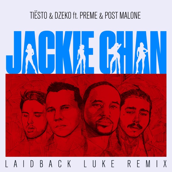 Jackie Chan [feat. Preme & Post Malone] (Laidback Luke Remix) - Single album cover