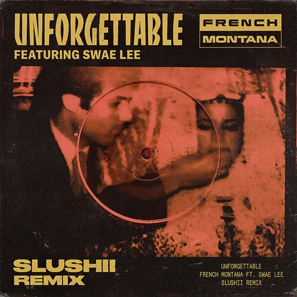 Unforgettable (feat. Swae Lee) [Slushii Remix] - Single album cover