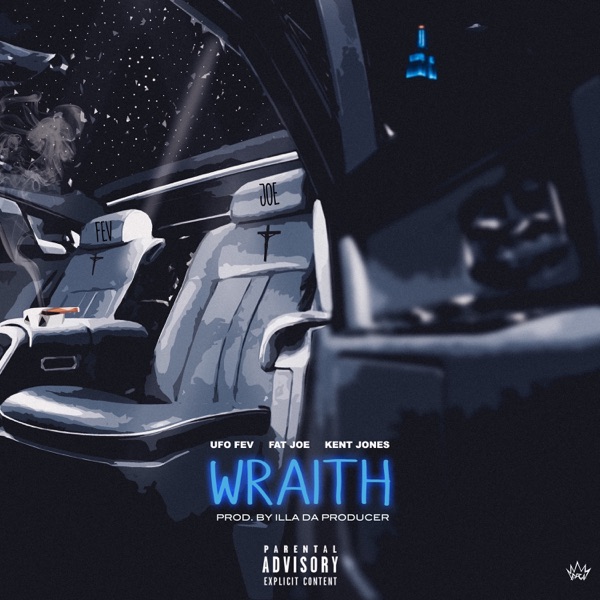 Wraith (feat. Fat Joe & Kent Jones) - Single album cover