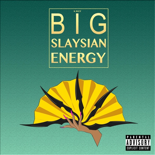 Big Slaysian Energy - Single album cover