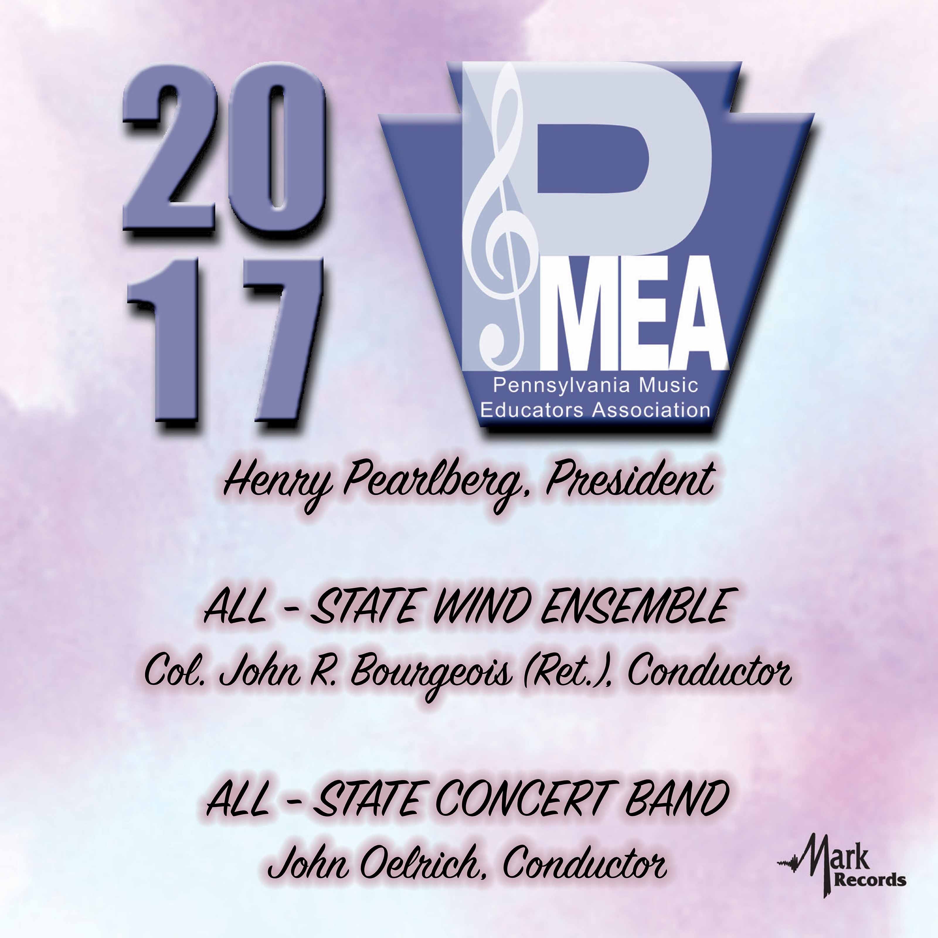 2017 Pennsylvania Music Educators Association (PMEA): All-State Wind Ensemble & All-State Concert Ba album cover