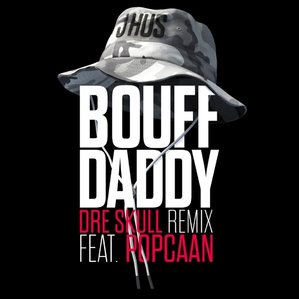 Bouff Daddy (Dre Skull Remix) [feat. Popcaan] - Single album cover