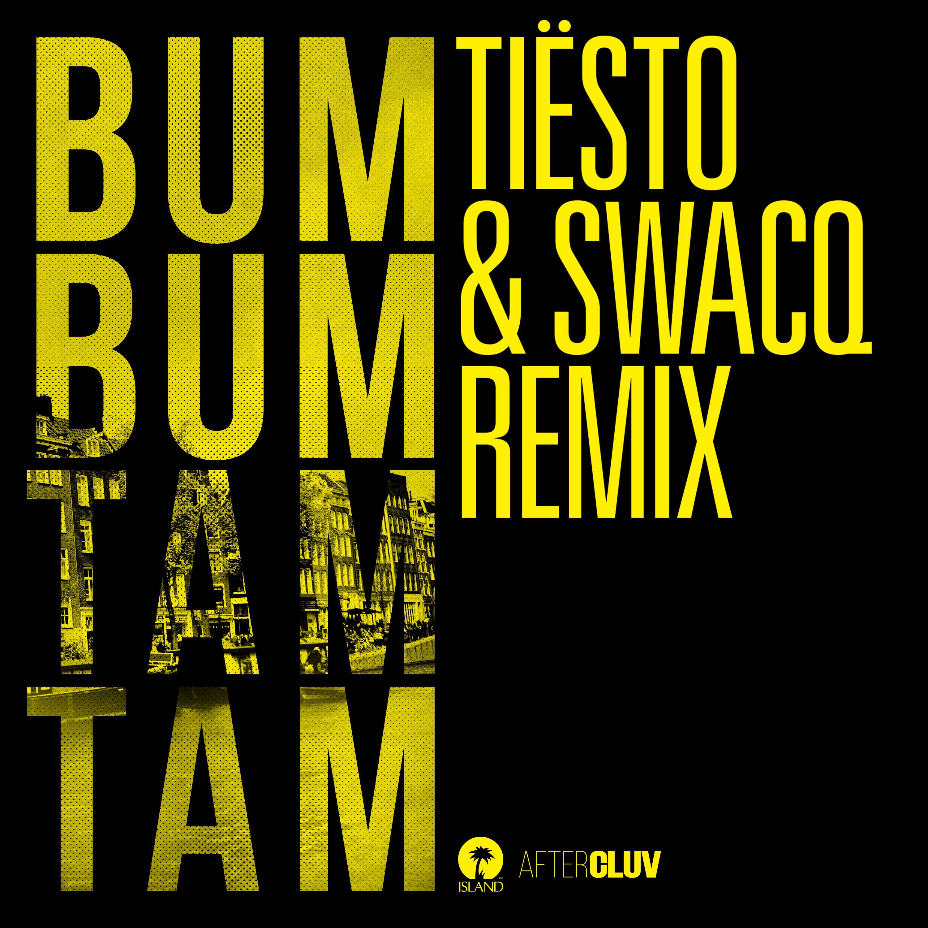 Bum Bum Tam Tam (Tiësto & SWACQ Remix) - Single album cover