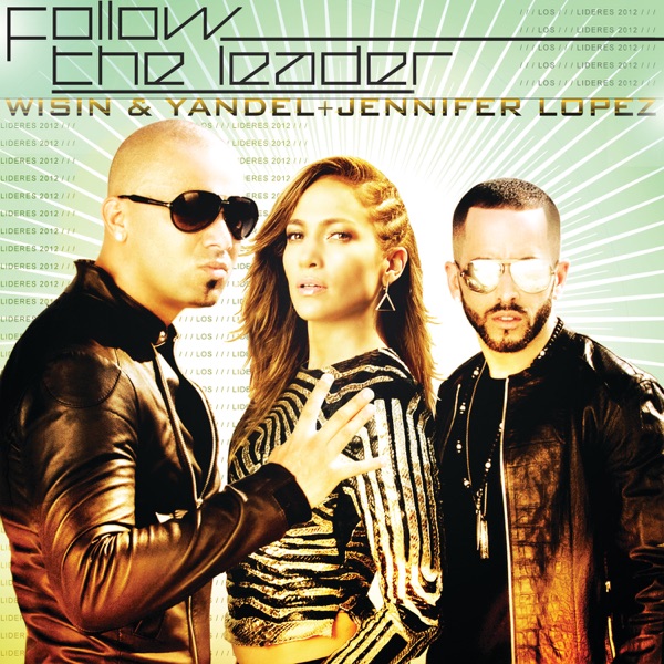 Follow The Leader (feat. Jennifer Lopez) - Single album cover