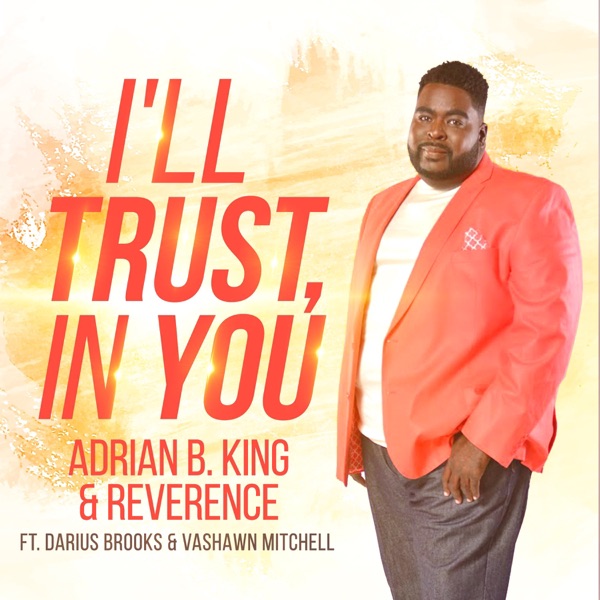 I'll Trust, In You (feat. Darius Brooks & Vashawn Mitchell) - Single album cover