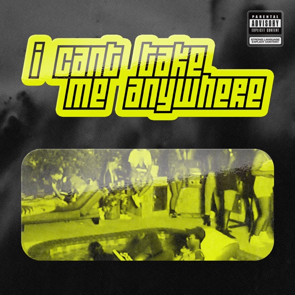 I Can't Take Me Anywhere album cover