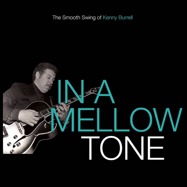 In a Mellow Tone: The Smooth Swing of Kenny Burrell album cover