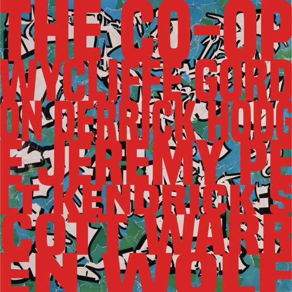 The CO-OP (feat. Jeremy Pelt, Warren Wolf, Derrick Hodge & Kendrick Scott) album cover