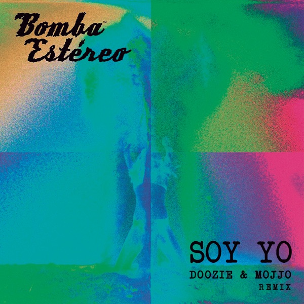 Soy Yo (Doozie & MOJJO Remix) [feat. Doozie & MOJJO] - Single album cover