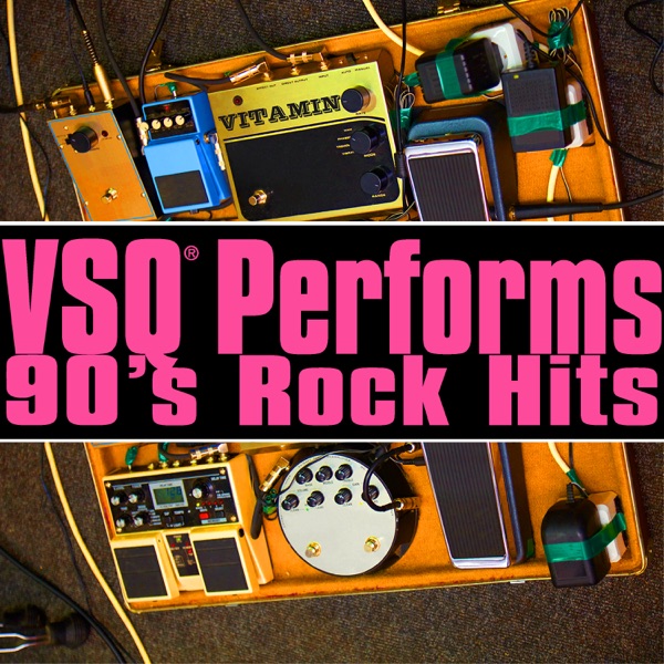 VSQ Performs 90s Rock Hits album cover