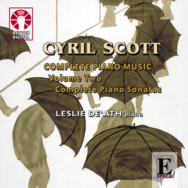 Cyril Scott: Complete Piano Music, Vol. 2 (Complete Piano Sonatas) album cover