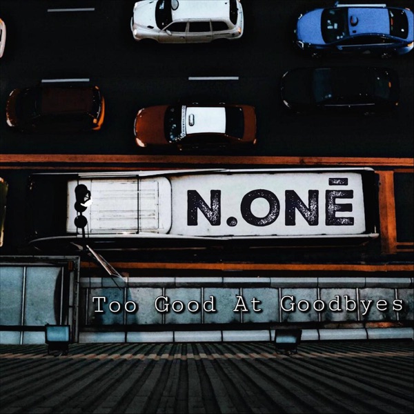 Too Good at Goodbyes - Single album cover