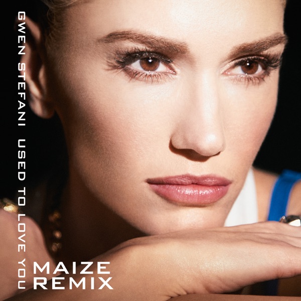 Used to Love You (MAIZE Remix) - Single album cover