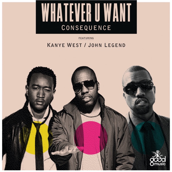 Whatever U Want (feat. Kanye West & John Legend) - Single album cover