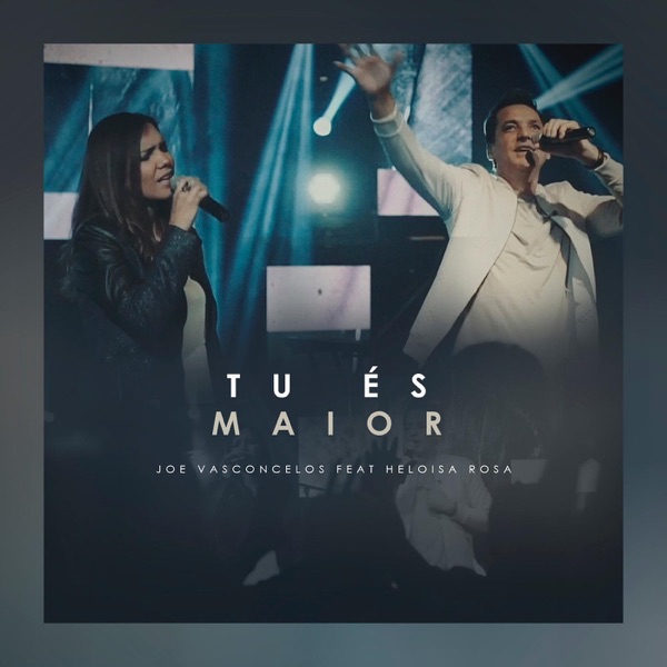 Tu És Maior (feat. Heloisa Rosa) - Single album cover
