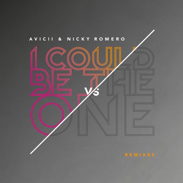 I Could Be the One (Avicii vs Nicky Romero) [Remixes] - Single album cover