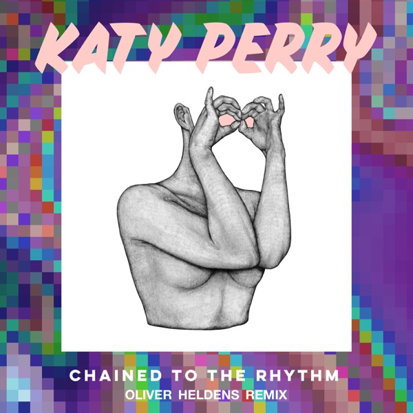 Chained to the Rhythm (Oliver Heldens Remix) - Single album cover