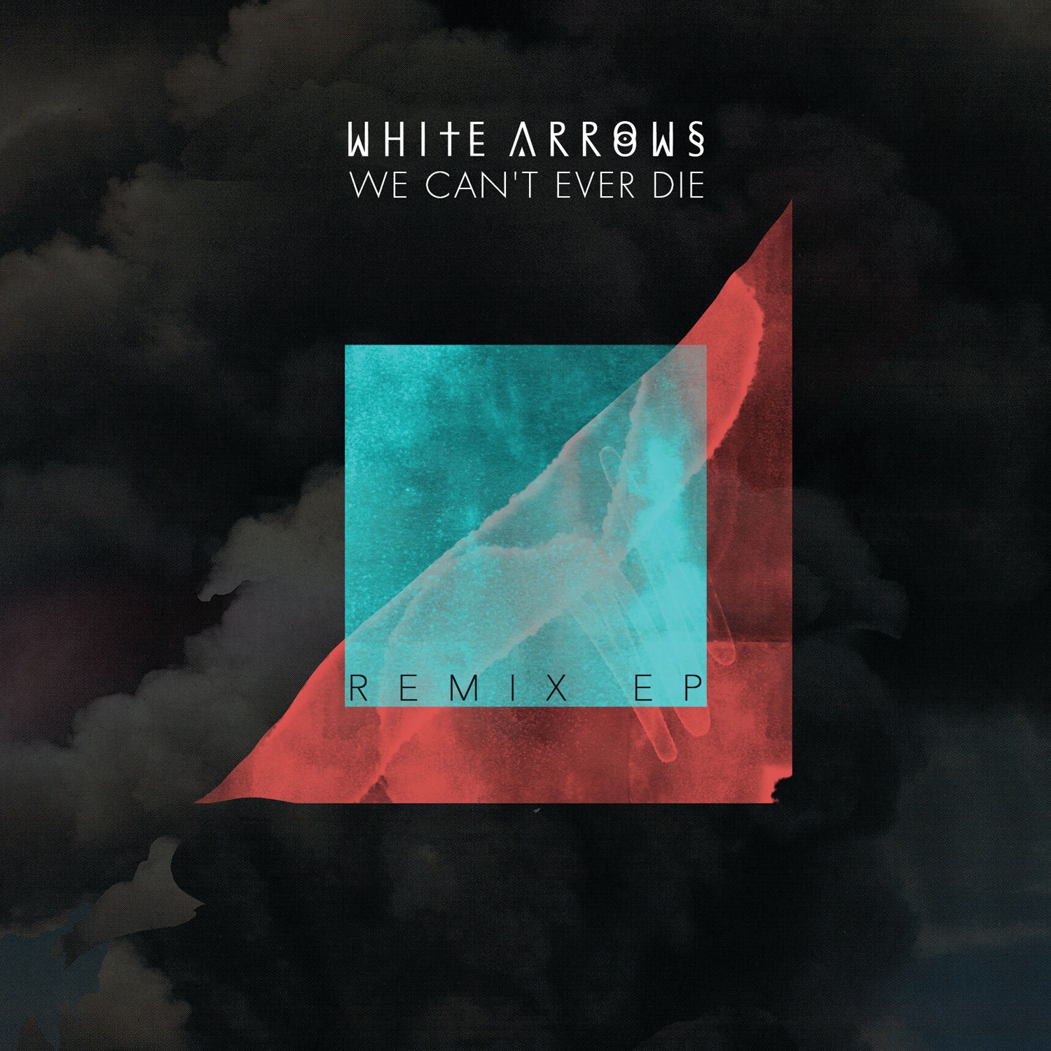 We Can't Ever Die (Remix) - EP album cover
