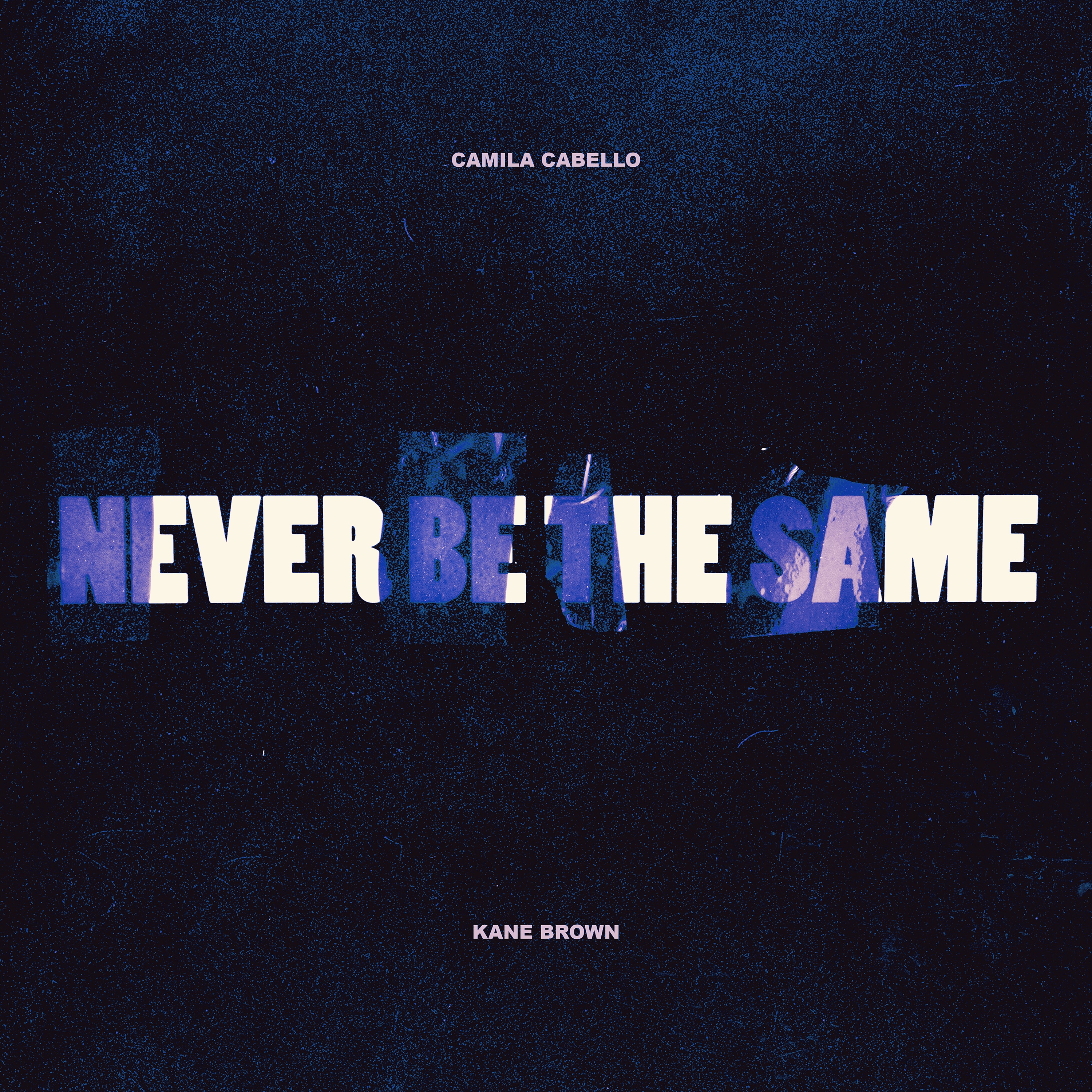 Never Be the Same (feat. Kane Brown) - Single album cover