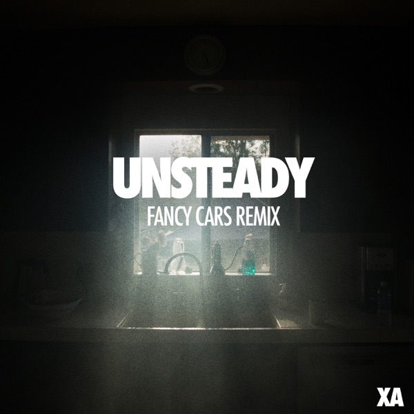 Unsteady (Fancy Cars Remix) - Single album cover