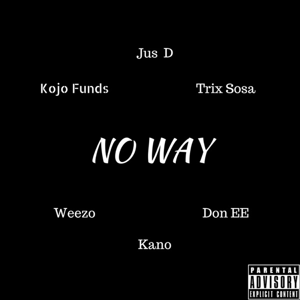 No Way (feat. Kano, Kojo Funds, Trix Sosa, Weezo & Don EE) - Single album cover